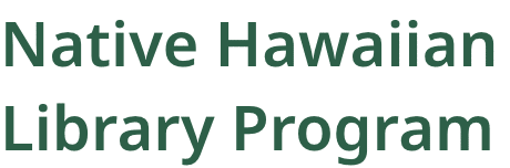 Native Hawaiian Library Program